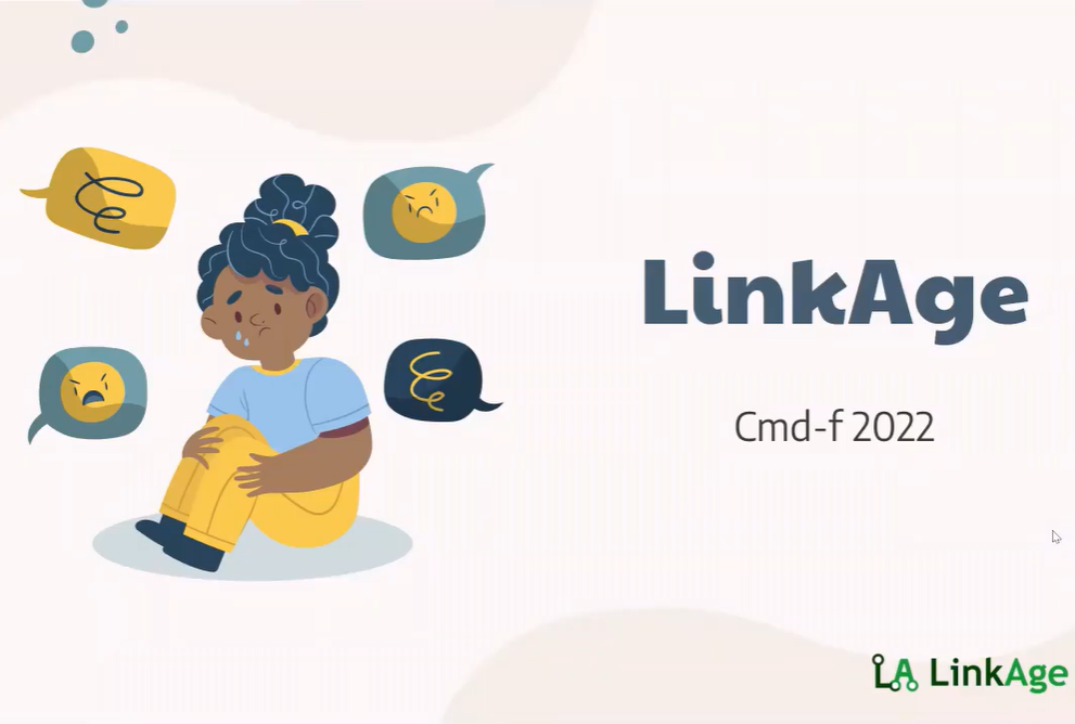 title slide with name "LinkAge: cmd-f 2022" and graphic of a person looking sad